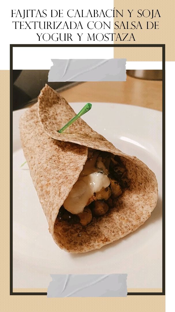 Fajitas de calabacín y soja texturizada con salsa de yogur Fajitas de calabacín y soja texturizada con salsa de yogur